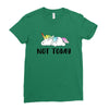 Unicorn Says Not Today Ladies Fitted T-Shirt