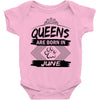 Queens Are Born In June Baby Onesie