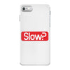 SLOW? iPhone 7 Case