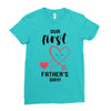 Our First Father's Day! Baby Girl Ladies Fitted T-Shirt
