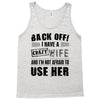 back off i have a crazy wife and i'm not afraid to user her Tank Top