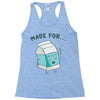 made for each other Racerback Tank