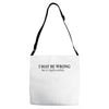 i may be wrong Adjustable Strap Totes