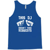 this dj doesn't take requests Tank Top