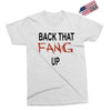 back that fang up Exclusive T-shirt