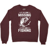 If I've Gone Missing Fishing Crewneck Sweatshirt
