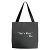 that's what she said quote white logo Tote Bags
