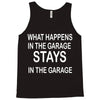 stays in the garage Tank Top