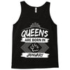 Queens Are Born In January Tank Top