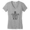QUEENS ARE BORN IN JULY Women's V-Neck T-Shirt