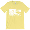 i can survive cancer T-Shirt