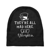 They're All Mad Here. I fit right in Baby Beanies