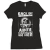 Back Of I Have A Crazy Auntie And I am not Afraid To Use Her Ladies Fitted T-Shirt