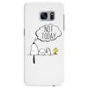 Not Today Snoopy Samsung Galaxy S7 Edge