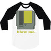 blow me 3 3/4 Sleeve Shirt