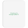 i before e Mousepad