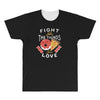 fight for the things you love pizza donuts All Over Men's T-shirt