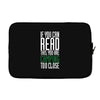 if you can read this, you are camping too close Laptop sleeve