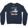 i speak fluent sarcazm Crewneck Sweatshirt