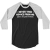never take advice from me 3/4 Sleeve Shirt