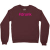 #drunk hashtag neon pink Crewneck Sweatshirt