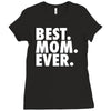 best. mom. ever Ladies Fitted T-Shirt