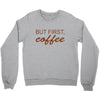 but first coffee Crewneck Sweatshirt