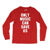 only music can save us Long Sleeve Shirts