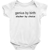 genius by birth slacker by choice Baby Bodysuit