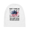 Veteran Don't Thank Me Thank My Brothers &amp; Sister Baby Beanies