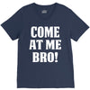 Come At Me Bro V-Neck Tee
