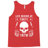 Life Begins at Forty 1978 the Birth of Legends Tank Top