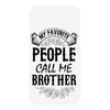 My Favorite People Call Me Brother iPhoneX