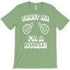 trust me i'm a nurse T-Shirt