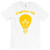 lighten up T-Shirt