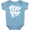 Stay Rad Baby Bodysuit
