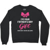 I'm Your Father's Day Gift Mom Says You're Welcome Baby Girl Crewneck Sweatshirt
