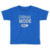 drink mode on Toddler T-shirt
