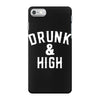 Drunk And High iPhone 7 Case