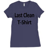 last clean t shirt funny humor college vintage Ladies Fitted T-Shirt