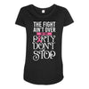 the fight ain't over so the party don't stop black Maternity Scoop Neck T-shirt