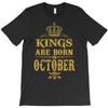 kings are born  october T-Shirt