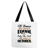 all women are created equal but only the best are born in october Tote Bags