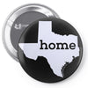 home Texas t-shirt Pin-back button