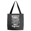 This Girl Is Taken By A Super Sexy May Boyfriend Tote Bags