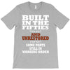 funny  built in the 50&rsquo;s, ideal gift or christmas present. T-Shirt