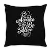 awake Throw Pillow