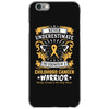 Never Underestimate The Strength Of A Childhood Cancer Warrior iPhone 6/6s Case