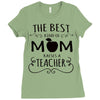 the best kind of mom raises a teacher Ladies Fitted T-Shirt