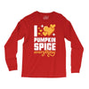 I Love Pumpkin Spice Everything Long Sleeve Shirts
